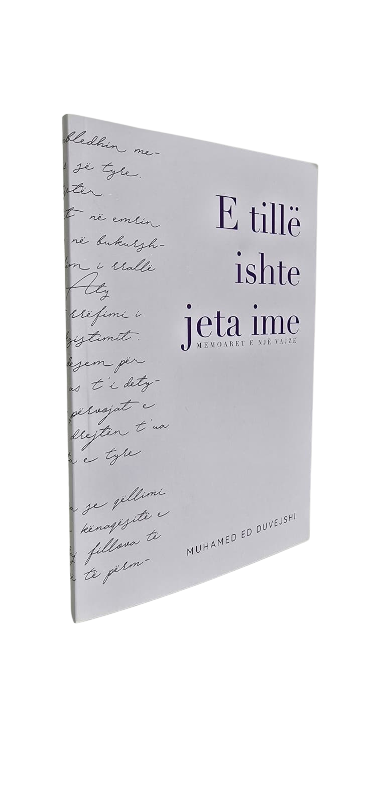 E tillë ishte jeta ime