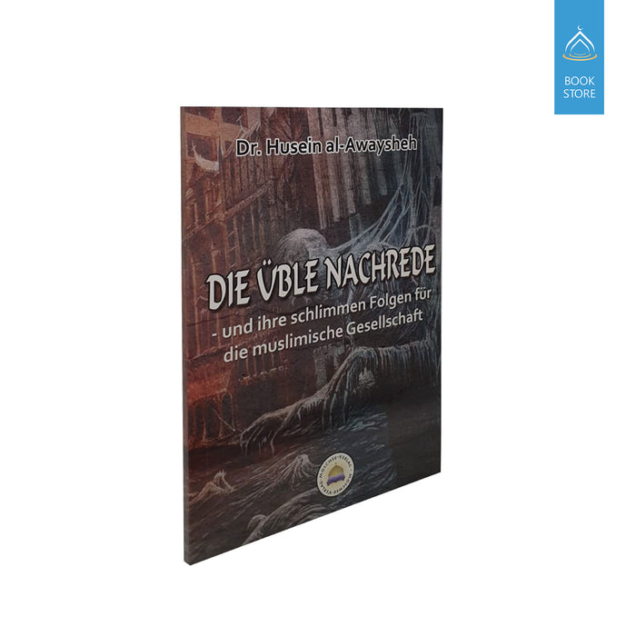 Die üble Nachrede - und ihre schlimmen Folgen für die muslimische Gesellschaft