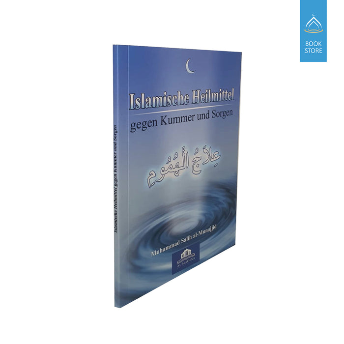Islamische Heilmittel gegen Kummer und Sorgen