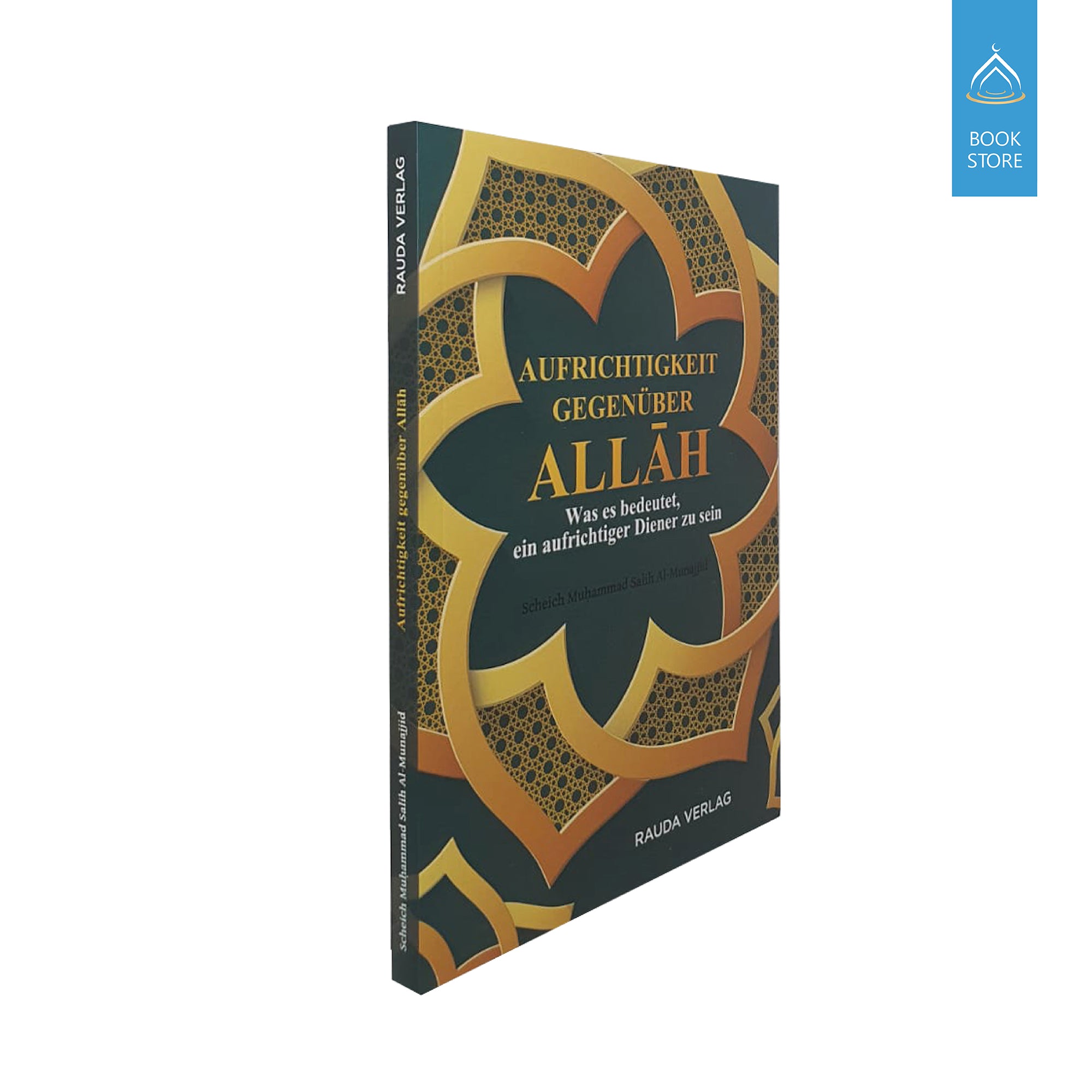 Aufrichtigkeit gegenüber Allah - Was es bedeutet, ein aufrichtiger Diener zu sein