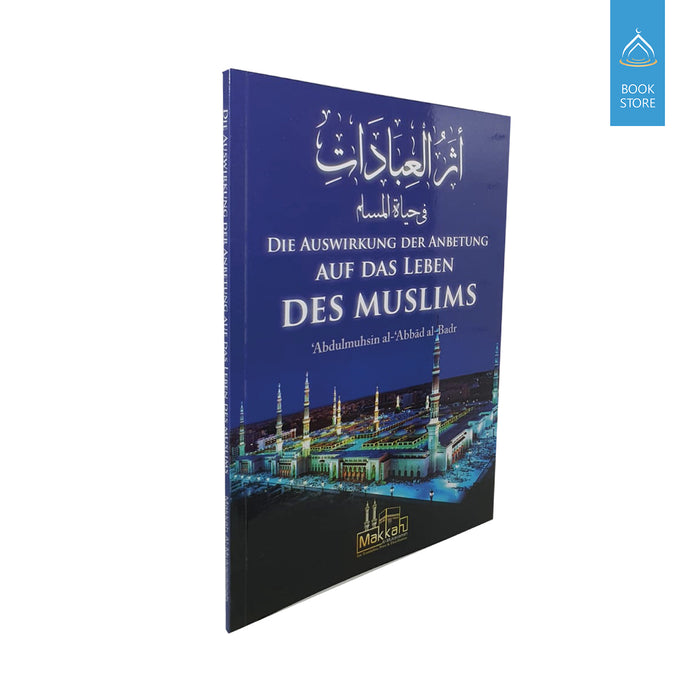 Die Auswirkung der Anbetung in das Leben des Muslims