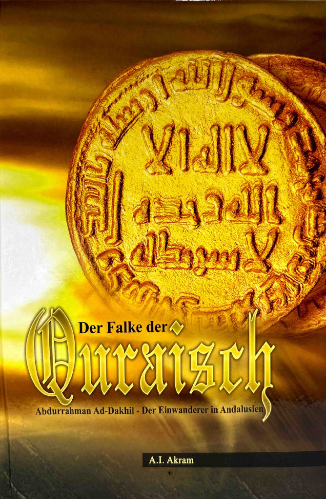 Der Falke der Quraisch – Abdurrahman ad-Dakhil