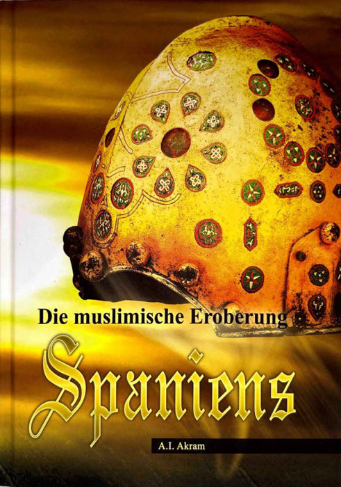 Die muslimische Eroberung Spaniens – Andalusien